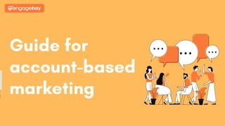 Guide for
account-based
marketing
 