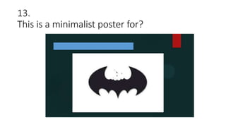 13.
This is a minimalist poster for?
 