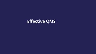 Effective QMS
 