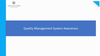 Quality Management System Awareness
 