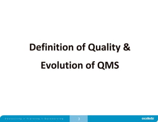 3
Definition of Quality &
Evolution of QMS
 