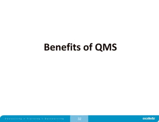 32
Benefits of QMS
 