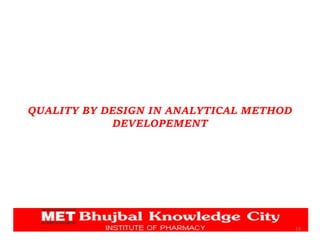Quality by design in analytical method developmentpptx | PPTX