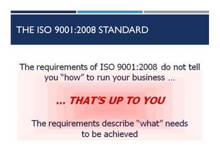 THE ISO 9001:2008 STANDARD
 