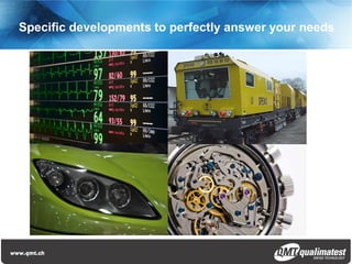 Specific developments to perfectly answer your needs
 