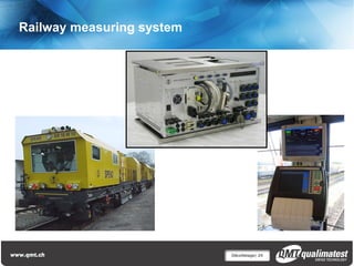 Railway measuring system




                           Décolletage| 24
 