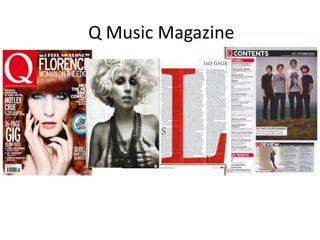 Q Music Magazine
 