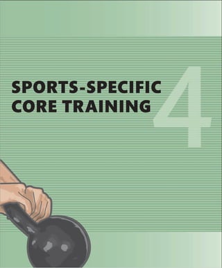 SPORTS-SPECIFIC
CORE TRAINING
 