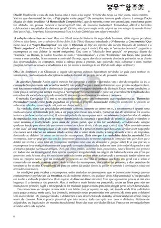 6
6
Oxalá! Finalmente a casa da mãe Joana, não é mais a da sogra! “O leite das tetas da mãe Joana, secou neném,
Vai ter que desmamar! Se não, o Pajé papão vai-te pegar!” Os corruptos, tomam goela abaixo, à amarga Poção
Mágica de efeito imediato: “A Honestidade Compulsória”, que de repente, como por um milagre, transforma quem
for afetado, em pessoa honesta e incorruptível! Isto, de maneira inabalável! Tornando-o afável e ferrenho
colaborador e respeitador das leis em geral! (Si isto, não é pura magia então, só pode ser um milagre do mundo divino!
Será que o Pajé... é o próprio Messias encarnado?! ou é o Anjo Gabriel que vem salvar o mundo!)
A solução estava bem na cara! Mas, em 10mil anos de historia da sagacidade humana, sábio algum percebeu,
(Nem os dalai-lamas, com a sabedoria divina deles lá do Tibet.) Bastava introduzir o 5°elemento: á Concorrência! Que
neste caso é á “Super-Recompensa” (ou seja: A Oferenda do Pajé aos espíritos das sucuris traiçoeira do pântano) e a
“Fonte pagadora” o 2°elemento (o Sacrificado pato que paga à conta!) Ou seja, o “corrupto delatado” pagando a
recompensa ao seu delator (a sucuri traiçoeira). Daí, com o “Machado bem grande” no pescoço, diante da
“Carniça.” as Hienas, (a Cadela Risonhas do mato.) “Amordaçadas”, e com “Focinheira” nas fuças, não podendo
rosnar e nem morder, ficam mansas e amáveis! Ou seja, agora devido à iminente denúncia pairando no ar diante
das oportunidades, os corruptos, tendo á cabeça posta a premio, não podendo mais subornar e nem receber
propina, tornam-se afáveis e obedientes à lei. (só mesmo a mandinga de um Pajé do mato, daqui do Brasil!).
Obs.: As diretrizes e as Cláusulas a seguir são apenas esboços figurativos servindo de guia para nortear os
voluntários, profissionais da disciplina na redação formal do projeto de lei do presente método.
As questões formais: Assim que o método for aprovado e estiver vigorando com o devido respaldo da lei, a
corrupção Simplesmente não acontece mais! E não pode, Porque o meio ambiente no qual precisa se desenvolver,
está totalmente esterilizado e desinfetado de quaisquer vestígios virulentos da ilicitude. Então nestas condições, a
Cura para a cancerígena doença maligna á “corrupção” foi encontrada! e pode ser visceralmente Erradicada das
entranhas da sociedade e quiçá do mundo! E isto sem procedimentos invasivos e onerosos.
O método, Corrupção (0%) em si, se caracteriza mais como um instrumento que regulamenta as: “Denuncias
Premiadas.” pondo como fonte pagadora do premio, o próprio denunciado! (Milagres acontecem! O encanto do
suborno se esfacelou, e a corrupção está posta em cheque mate!).
Na verdade, além das penalidades prisionais cabíveis, inerente ao crime em si, a recompensa é apenas uma
multa adicional determinada pelo juiz, a ser paga pelo réu ao seu delator, (tanto faz si o ato criminoso for só uma
tentativa ou de ocorrência efetiva) O valor estipulado da recompensa será : no mínimo o dobro do valor do objeto
da negociação, este valor pode ser maior dependendo da natureza e gravidade do crime; o calculo é simples: o
valor mínimo, é multiplicado pelos anos de prisão penal, que o réu for condenado, arredondando sempre
qualquer fração para cima (não precisamos economizar a favor do réu, é ele que paga o pato!) tipo: “dois anos três meses
e oito dias” da uma multiplicação x3 do valor mínimo. Si a pena for menos que dois anos: o valor a ser pago pelo
réu nunca será inferior ao mínimo citado acima, daí o valor desta multa, é integralmente e livre de impostos,
destinado ao delator do crime em forma de recompensa. (Esta sim que é a verdadeira delação premiada!.Esta
recompensa, deve ser paga por cada um dos integrantes denunciados no mesmo esquema de corrupção! isto quer dizer que o
delator vai receber a soma total dá recompensa, múltiplas vezes caso ele denunciar a gangue toda!) E já que por lei, a
recompensa deve obrigatoriamente ser paga pelo corrupto denunciado, todos os bens dele serão bloqueados e até
a terceira geração parental e amigos, (Avô, pai, filhos irmãos, cachorros leais, passarinhos, netos e bisnetos, tios primos)
etc. todos vão ser investigados! Para apurar qualquer irregularidade na origem da fortuna de cada um. (Tem que
aproveitar, onde há uma, deve ter mais hienas entocadas) estes podem estar acobertando a corrupção tendo valores em
bens no próprio nome, que na realidade pertencem ao réu. Daí o confisco dos bens em geral vai a leilão é
convertido em moeda corrente para cobrir o valor da recompensa, dos custos do processo, e dos prejuízos de
terceiros se for o caso. O excedente irá para os cofres da união! (Invés de gastar no combate à corrupção o estado vai
arrecadar ainda mais!).
As condições para receber a recompensa, estão atreladas ao pressuposto que: o denunciante forneça provas
contundentes e irrefutáveis da tentativa, ou do suborno efetivo, (ou qualquer delito.) documentado e/ou gravados
em áudio e vídeo de preferência. (Este negócio, de disse me disse não cola.) Tem que apresentar provas si não vira
bagunça. E a denúncia não procede. Mas, é melhor e mais barato ser precavido, andar na línea para não ser
multado em primeiro lugar e em segundo si for multado pagar a multa para nem chegar perto de ser denunciado.
Em raros casos, o corrupto denunciado é um falido, (um pé rapado), ou seja, não tem de onde tirar o dinheiro
para pagar a multa; neste caso, fica devendo, assinando notas promissórias em cartório; Má sorte para o delator!
Um dia receberá! De qualquer modo, o delator fez o seu dever cívico de cidadão, denunciando um crime. Isto já
serve de consolo. Mas é pouco plausível que isto ocorra; todo corrupto tem bens e dinheiro, ilicitamente
adquiridos, ou legalizados de maneira fraudulenta! Fruto das suas atividades ilícitas. Precisa ser investigado bem
a fundo sobre este aspecto.
 