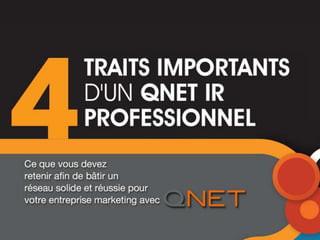 4 traits importants d'un QNET IR professionnel (French)