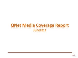 QNet Evaluation Report
June2013
 