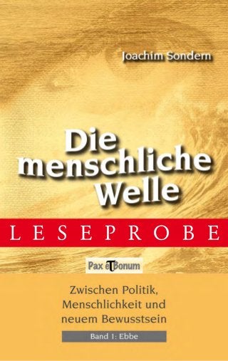 Leseprobe Buch:Die menschliche Welle Band I - Ebbe bei Pax et Bonum Verlag Berlin
