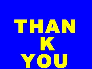 THAN
K
YOU
 