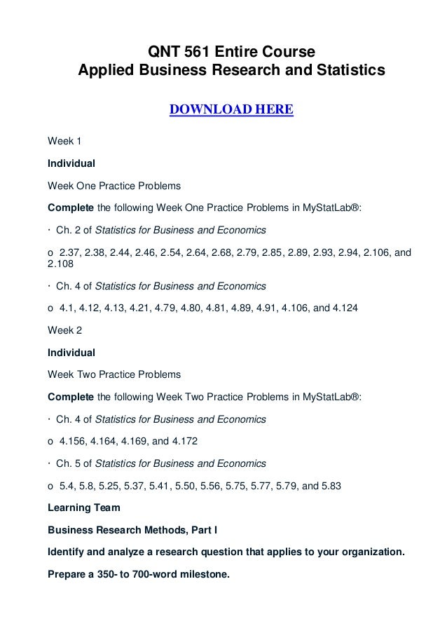 qnt 561 applied business research statistics Study qnt561 applied business research & statistics from university of phoenix view qnt561 course topics and additional information. qnt 561 applied business research statistics Study qnt561 applied business research & statistics from university of phoenix view qnt561 course topics and additional information.
