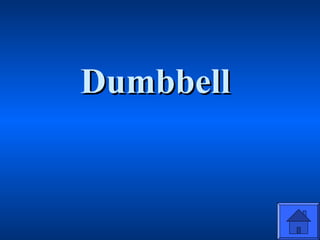 DumbbellDumbbell
 