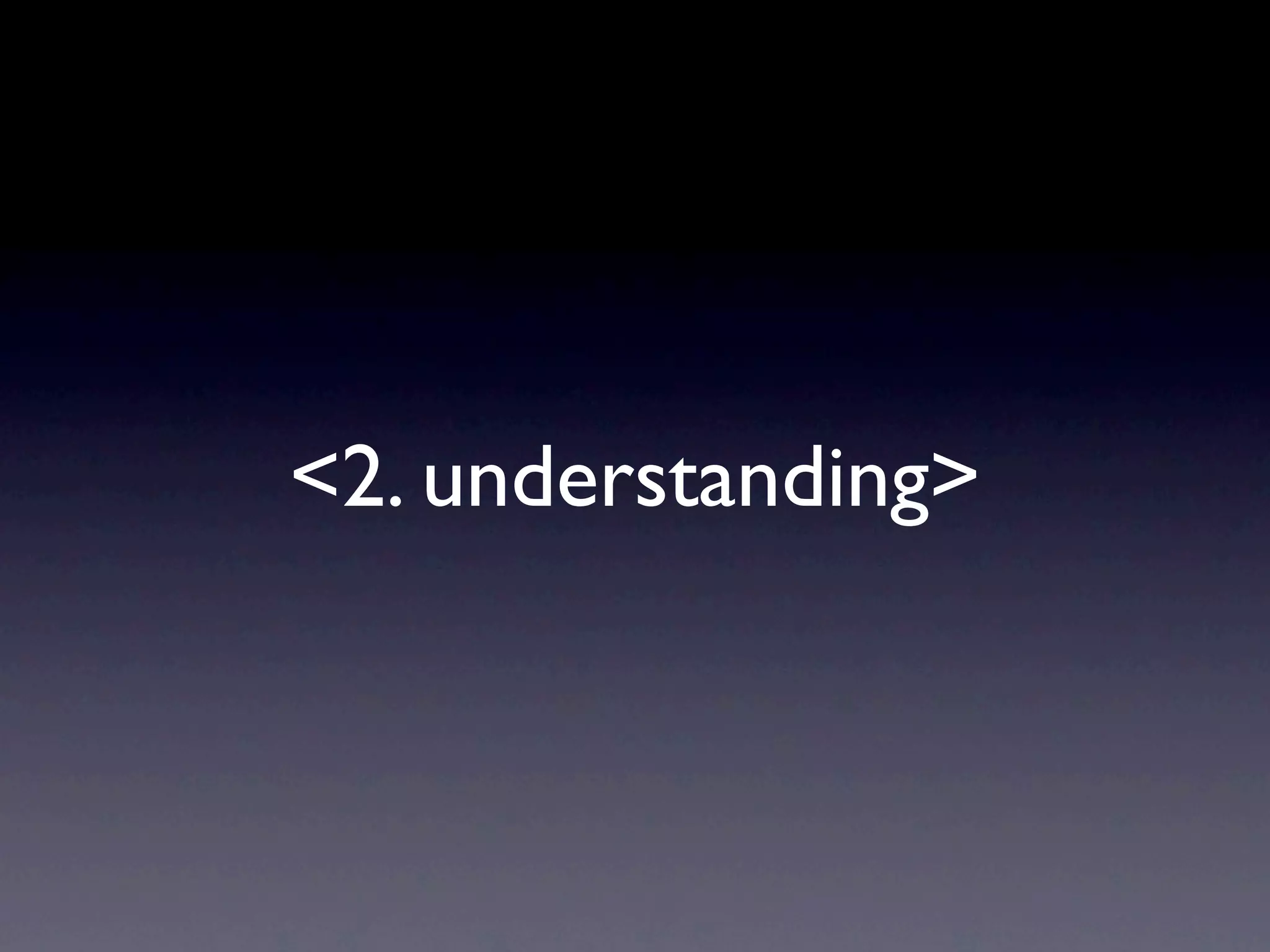 <2. understanding>
 