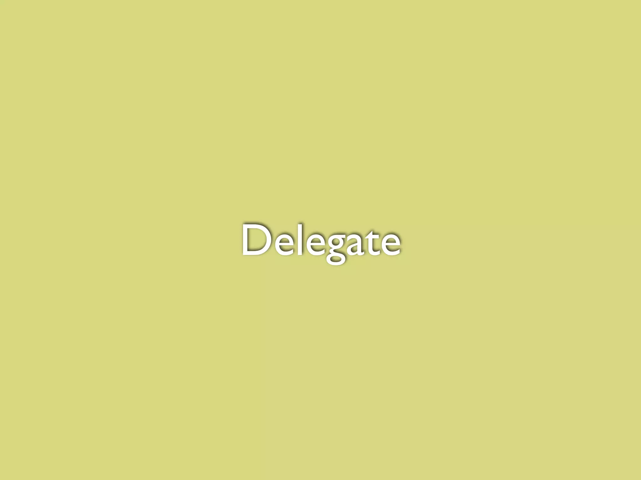 Delegate
 