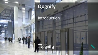 Qognify
Introduction
 