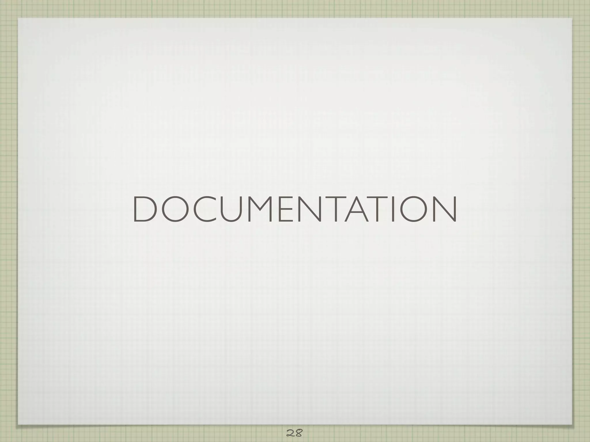 DOCUMENTATION




      28
 