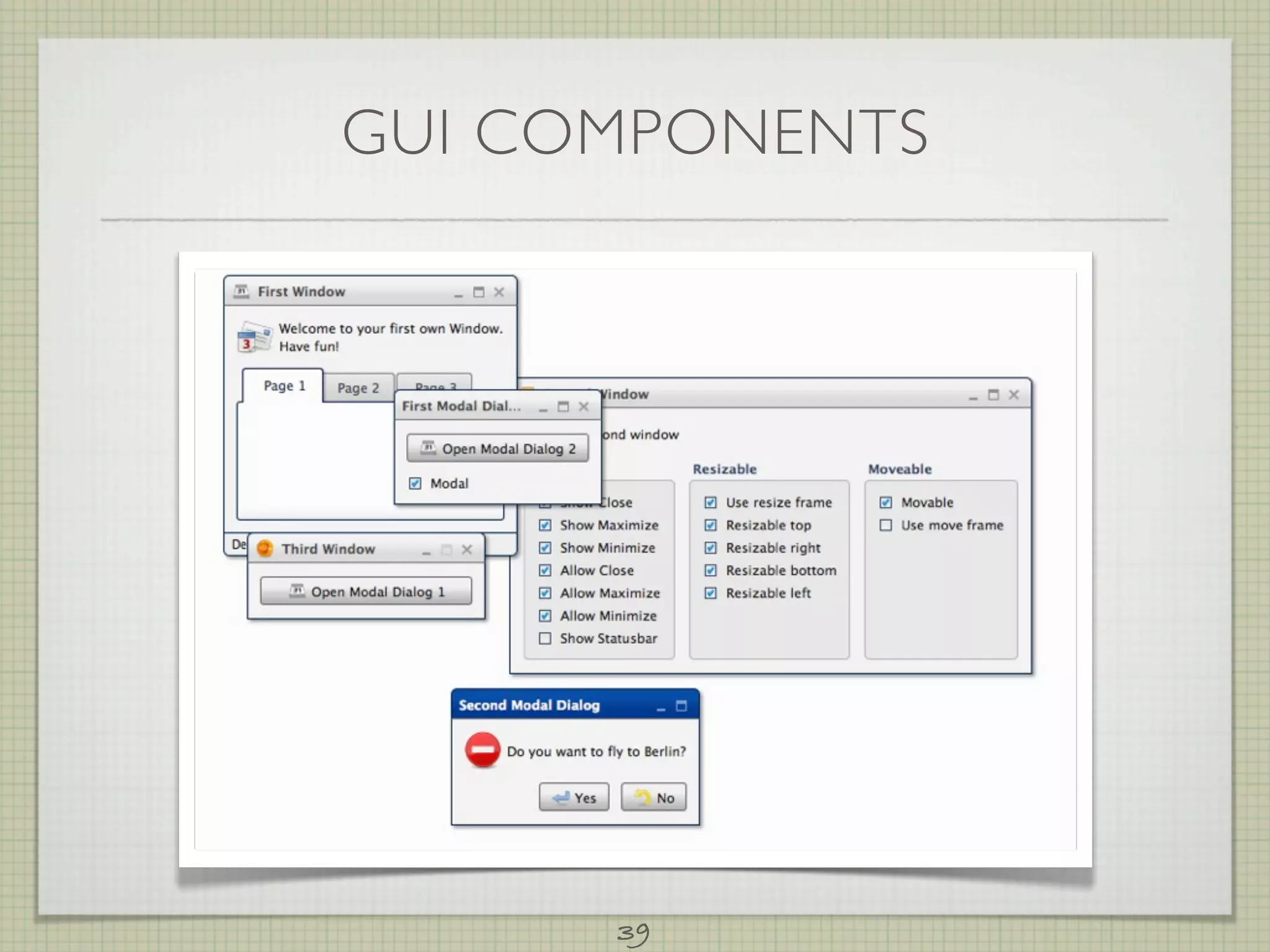 GUI COMPONENTS




      39
 