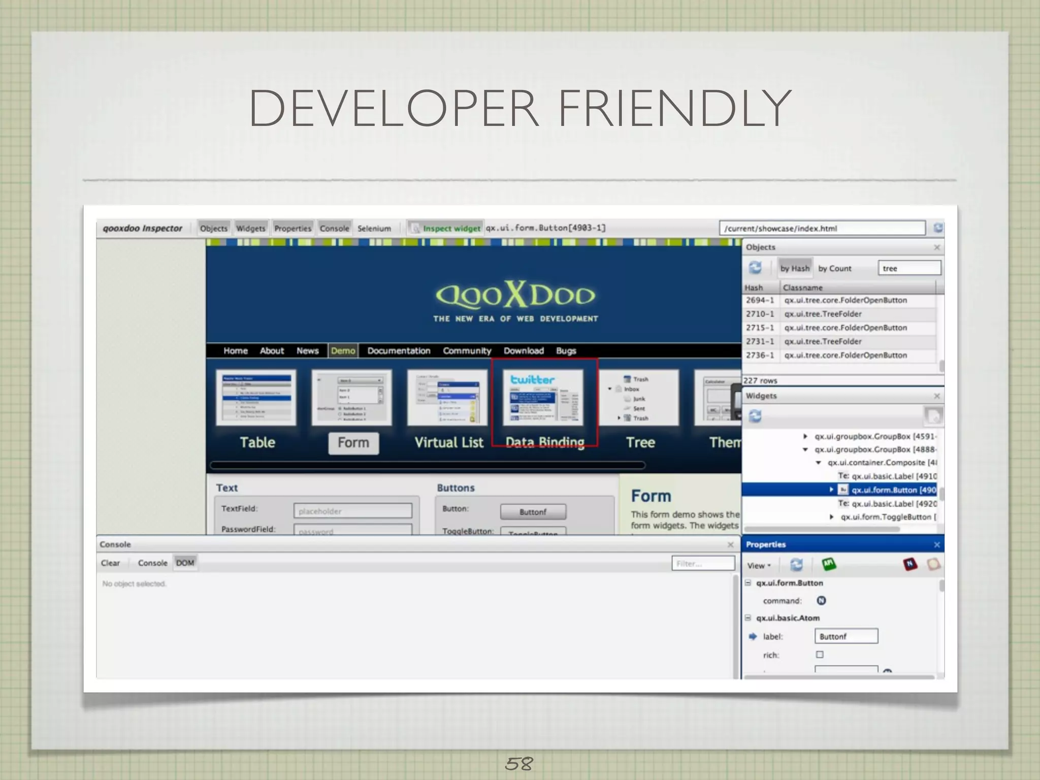DEVELOPER FRIENDLY




        58
 