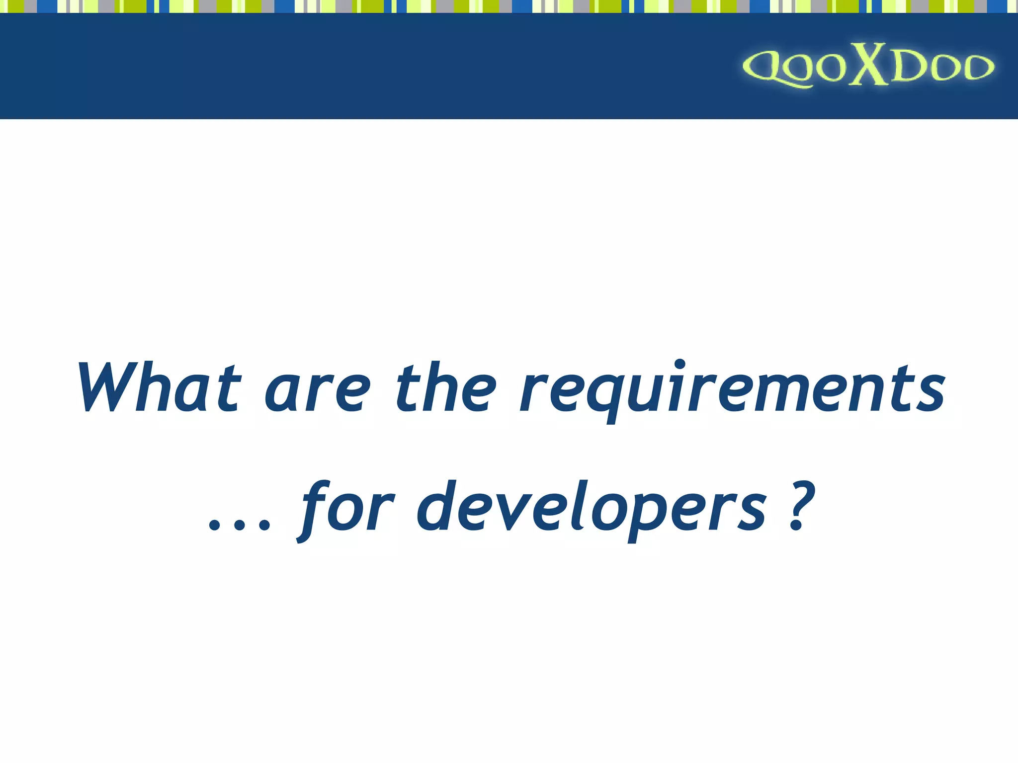 qooxdoo - Open Source Ajax Framework