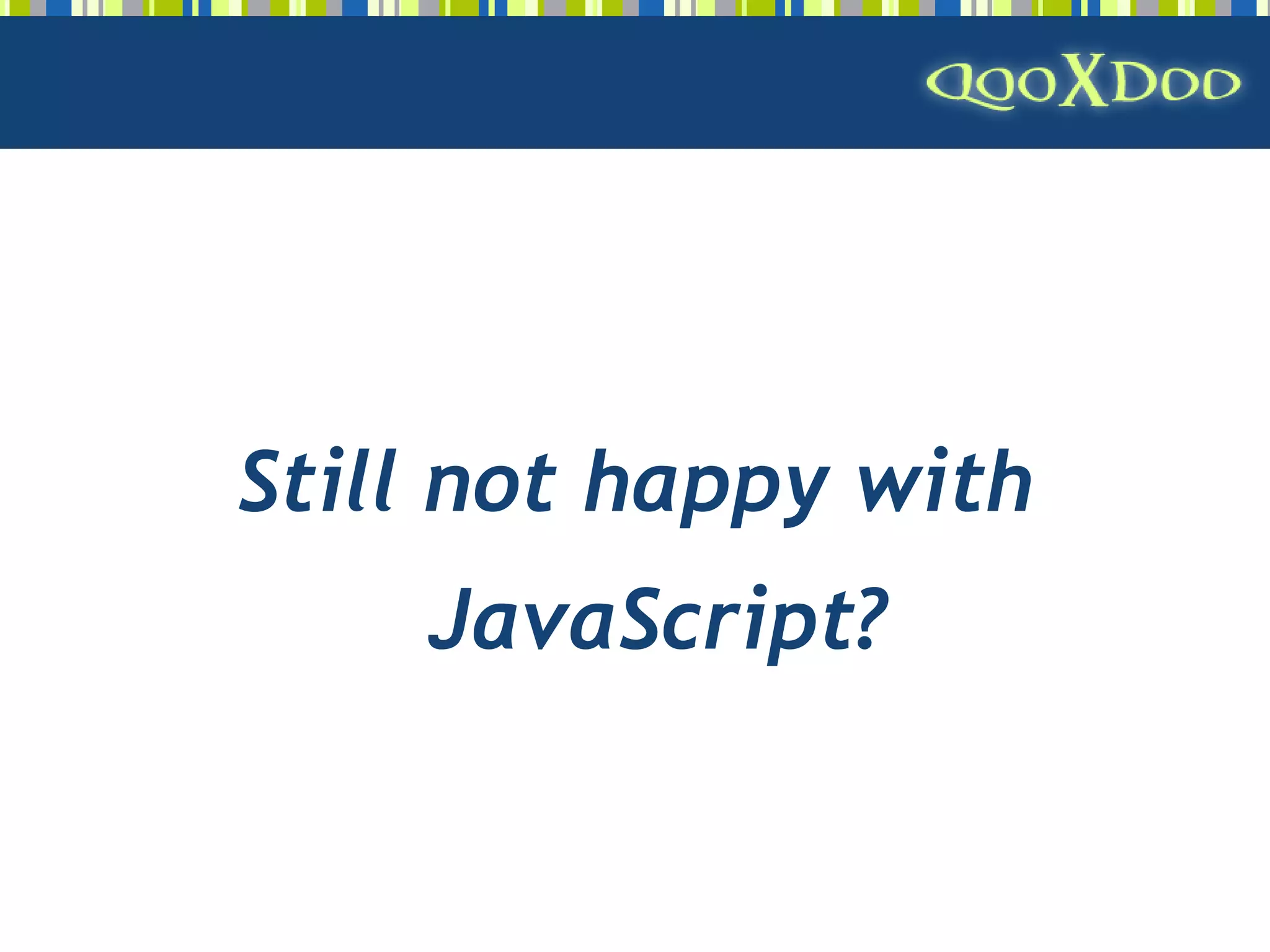 qooxdoo - Open Source Ajax Framework