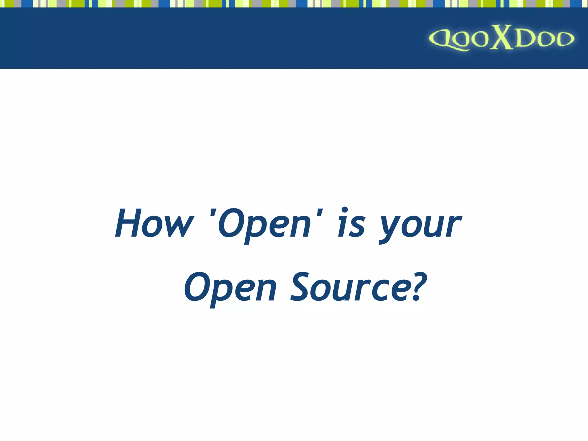qooxdoo - Open Source Ajax Framework
