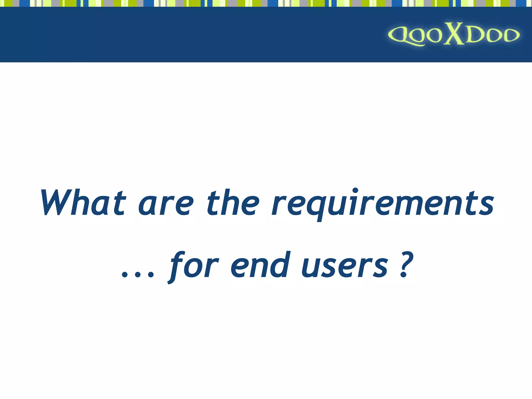 qooxdoo - Open Source Ajax Framework