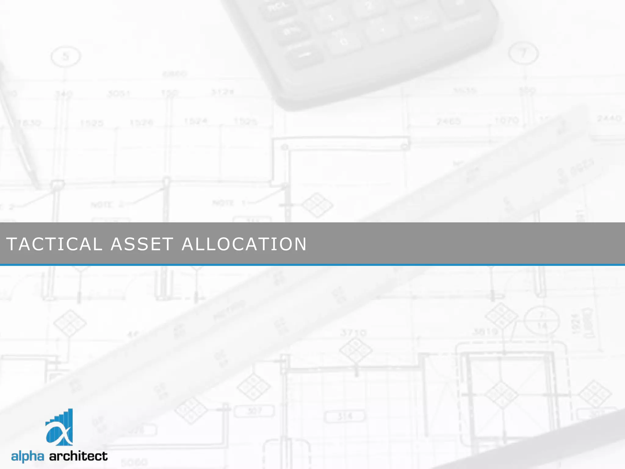 TACTICAL ASSET ALLOCATION  