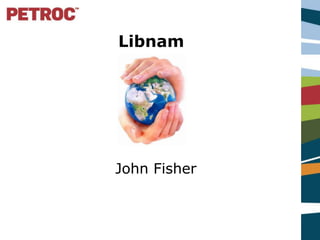 Libnam
John Fisher
 