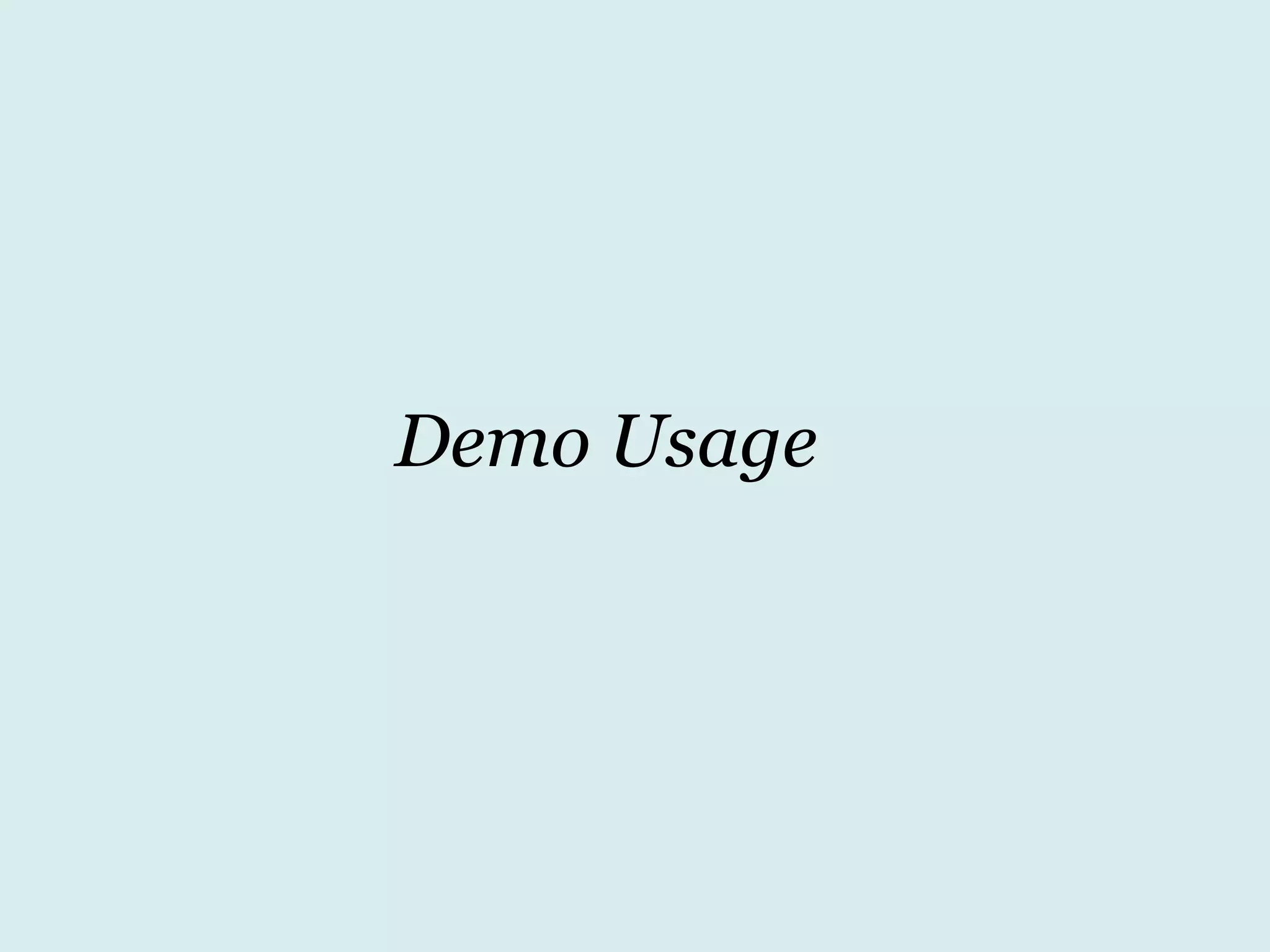 Demo Usage
 