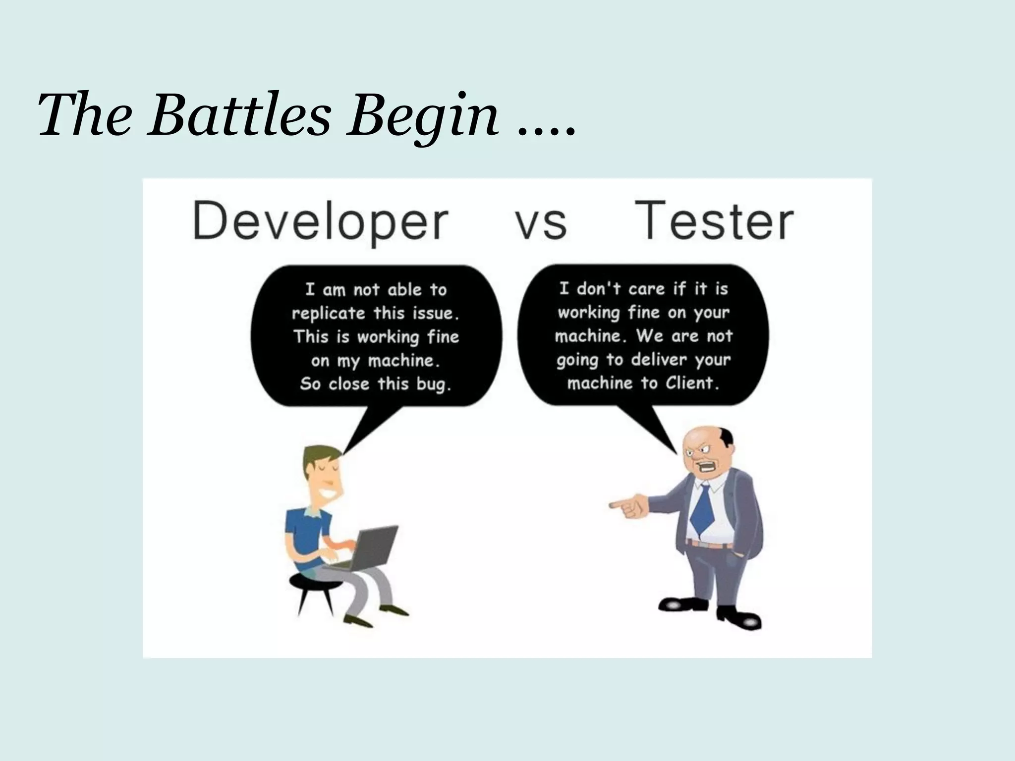 The Battles Begin ….
 