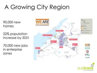 A Growing City Region
90,000 new
homes
22% population
increase by 2031
70,000 new jobs
in enterprise
zones
 