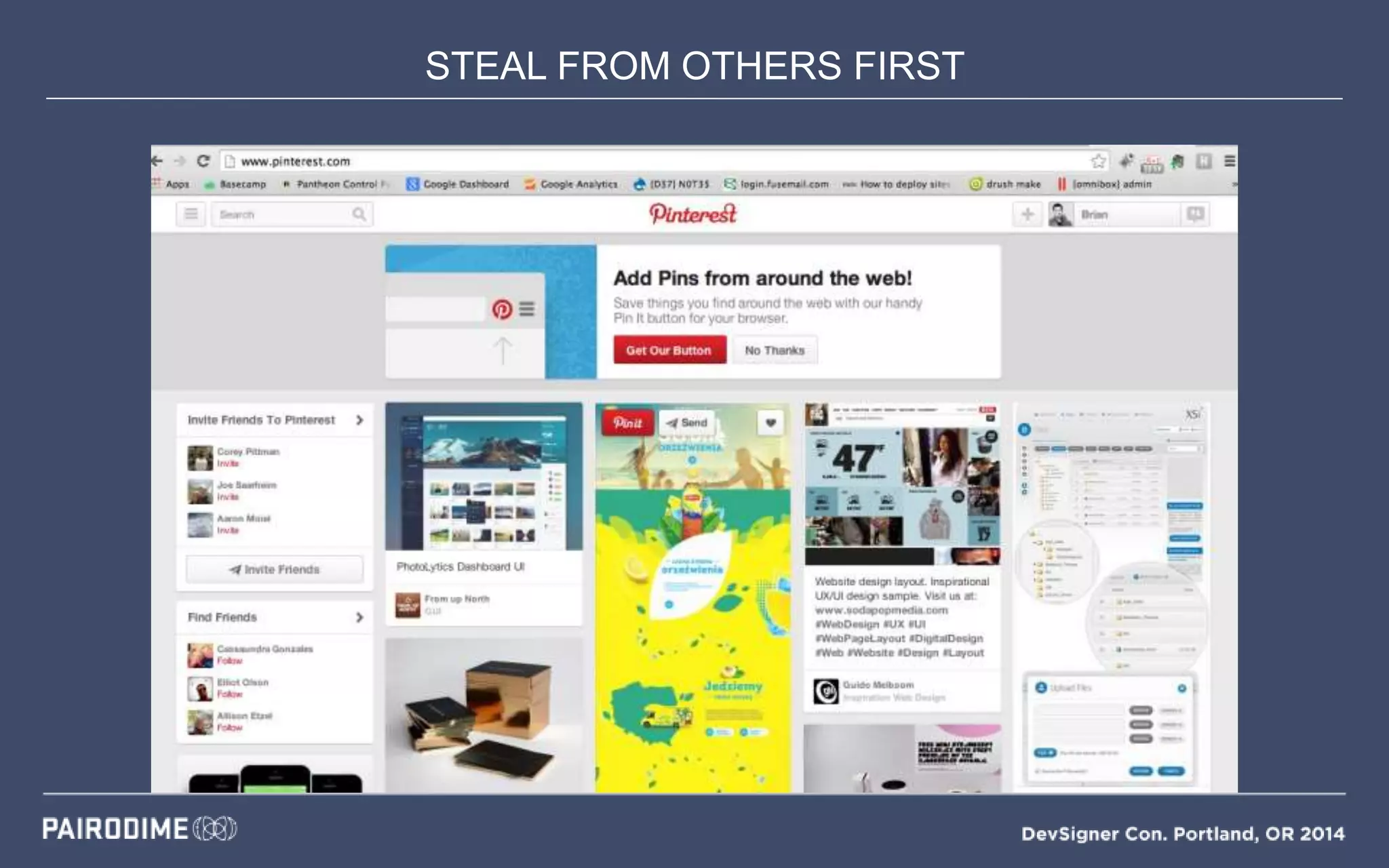 STEAL FROM OTHERS FIRST
Mood Boards
 