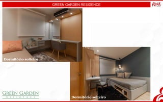 GREEN GARDEN RESIDENCE
Dormitório solteiro
Dormitório solteiro
 