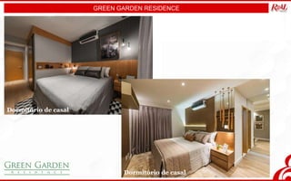 GREEN GARDEN RESIDENCE
Dormitório de casal
Dormitório de casal
 