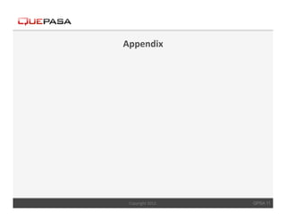 Appendix	
  
   	
  




 Copyright	
  2012.	
     QPSA 11
 