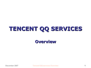 TENCENT QQ SERVICES Overview 