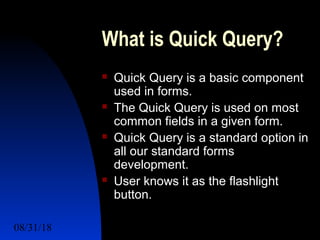 Quick Query Button QQ and Advance query | PPT