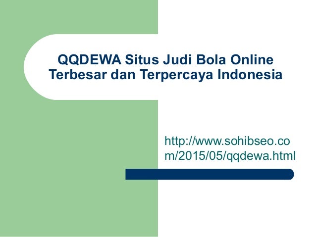 Qqdewa situs judi bola online terbesar dan terpercaya