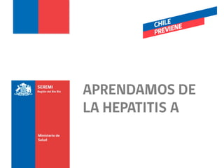 APRENDAMOS DE LA HEPATITIS A  