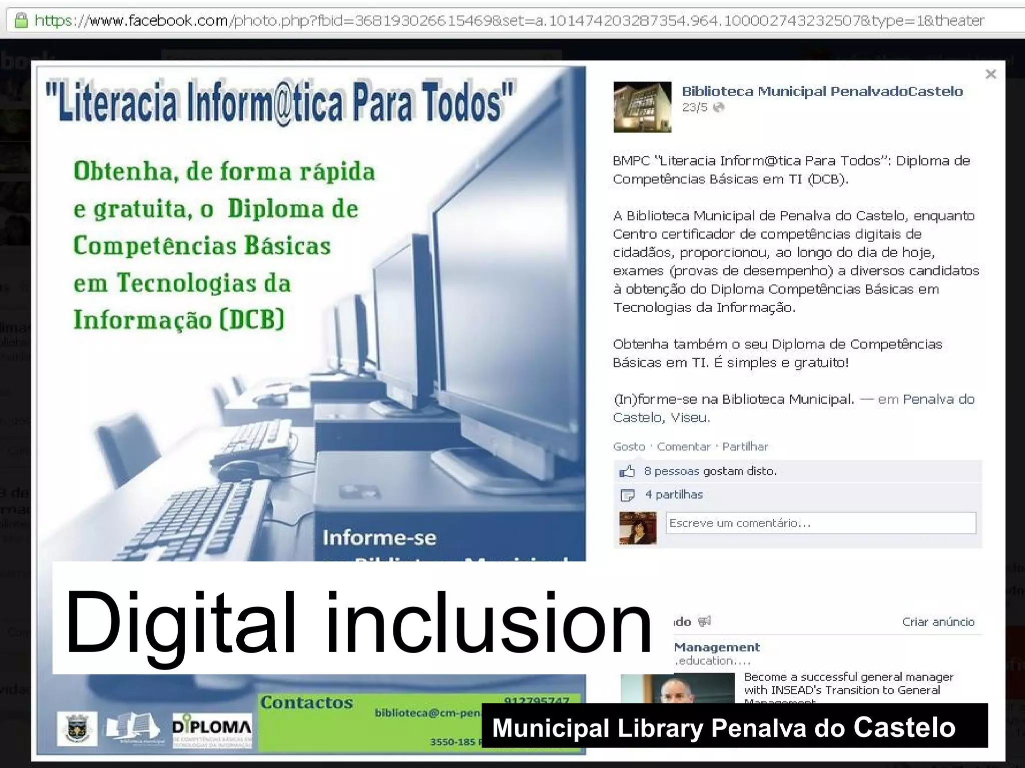 7
Municipal Library Penalva do Castelo
Digital inclusion
Municipal Library Penalva do Castelo
 