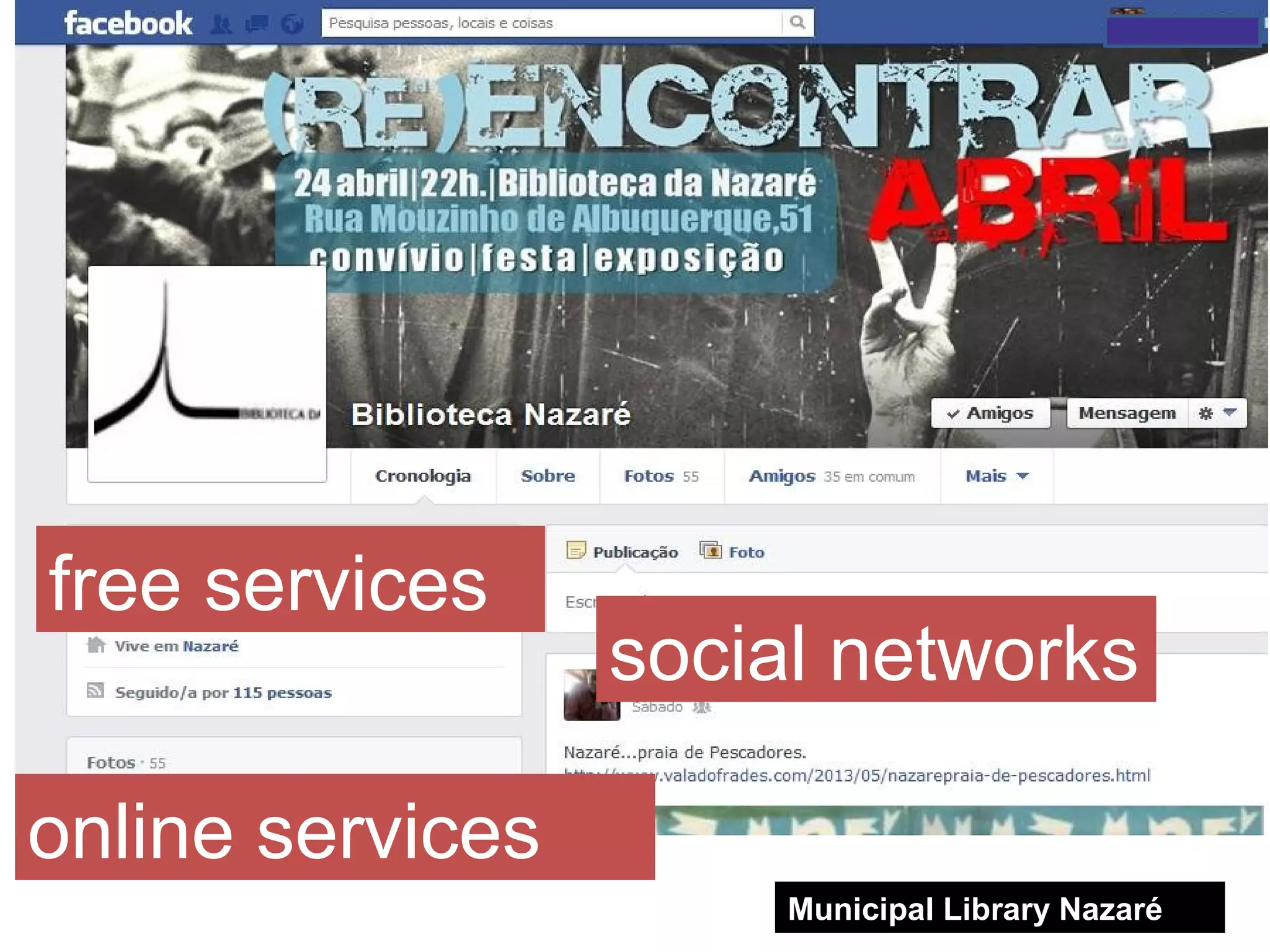 Municipal Library Nazaré
online services
social networks
free services
 