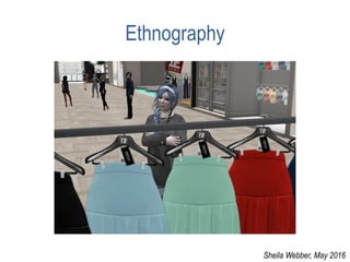 Ethnography
Sheila Webber, May 2016
 