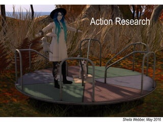 Action Research
Sheila Webber, May 2016
 
