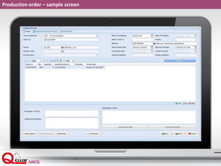 Production order – sample screen
 