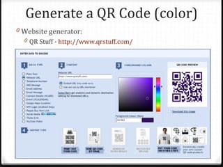 Generate a QR Code (color)
0 Website generator:
  0 QR Stuff - http://www.qrstuff.com/
 