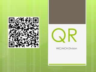 QR
WIC/MCH Division
 