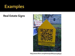 Real Estate Signs




                    http://www.flickr.com/photos/qrable/4072456545/
 